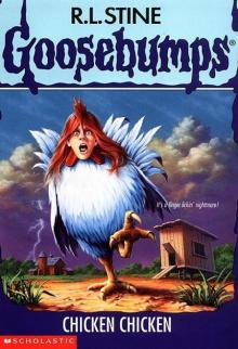     [Goosebumps 53] - Chicken Chicken